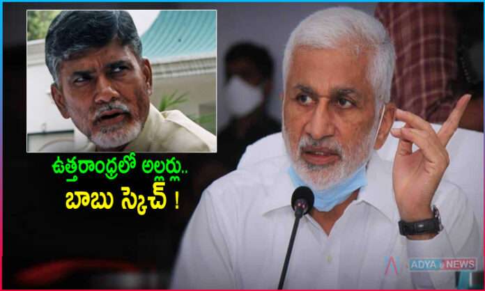 Chandrababu made a huge sketch to create riots in Uttarandhra