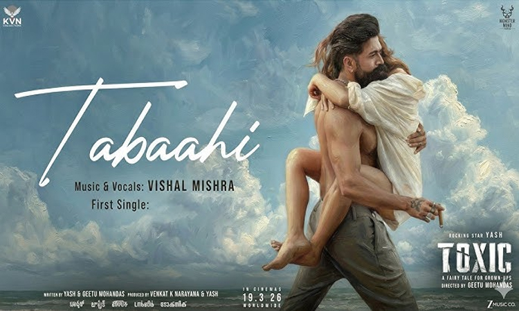 ‘టాక్సిక్’…‘తబాహీ’అదుర్స్!