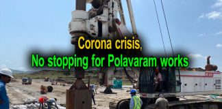 Despite Corona crisis, no stopping for Polavaram works