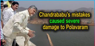 Chandrababu’s mistakes caused severe damage to Polavaram