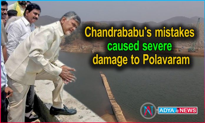 Chandrababu’s mistakes caused severe damage to Polavaram
