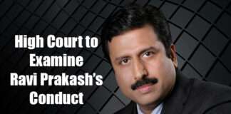 High Court to examine Ravi Prakash’s conduct